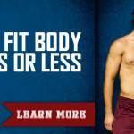 Get Your Fit Body In 8 Weeks Or Less